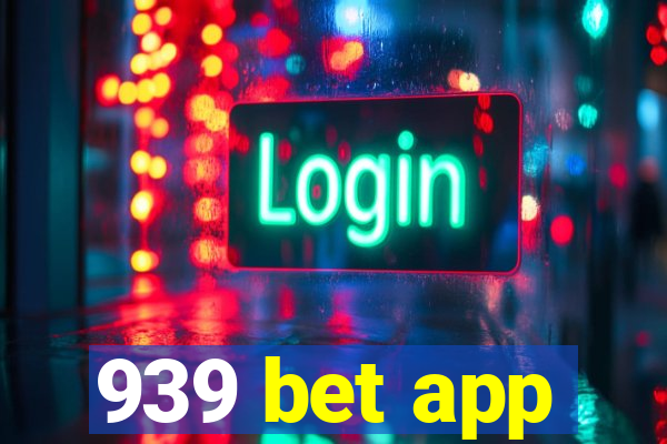 939 bet app